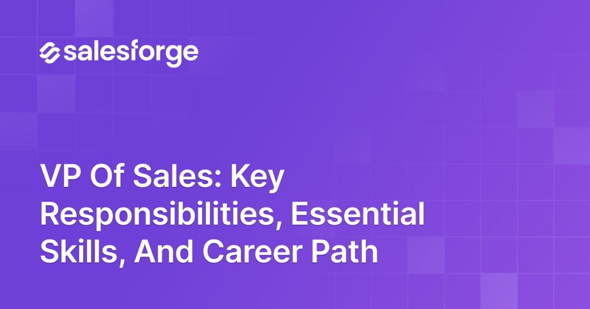 VP of Sales: Key Responsibilities, Essential Skills, and Career Path