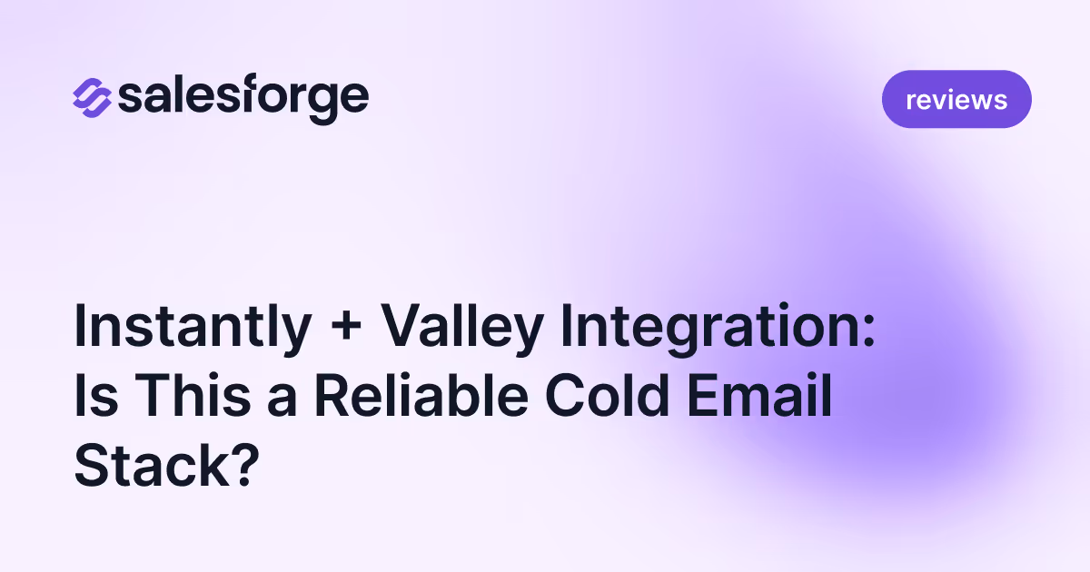 Instantly + Valley Integration: Is This a Reliable Cold Email Stack?