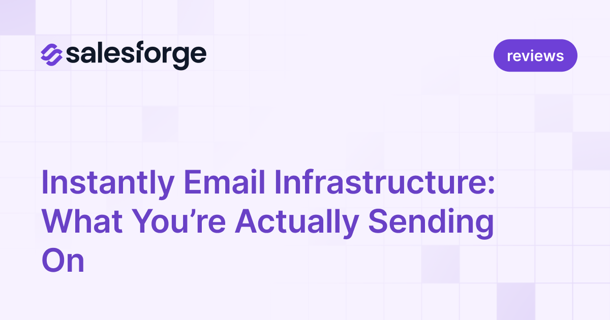 Instantly Email Infrastructure: What You’re Actually Sending On