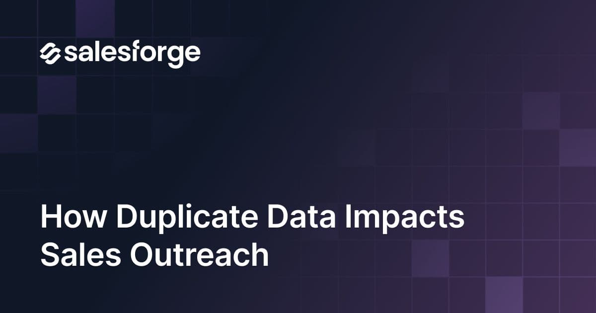 How Duplicate Data Impacts Sales Outreach