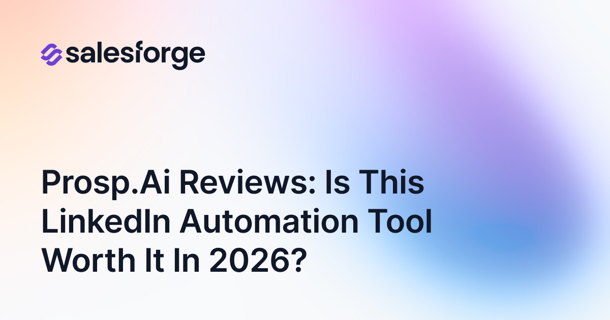 Prosp.ai Reviews: Is This LinkedIn Automation Tool Worth It in 2026?