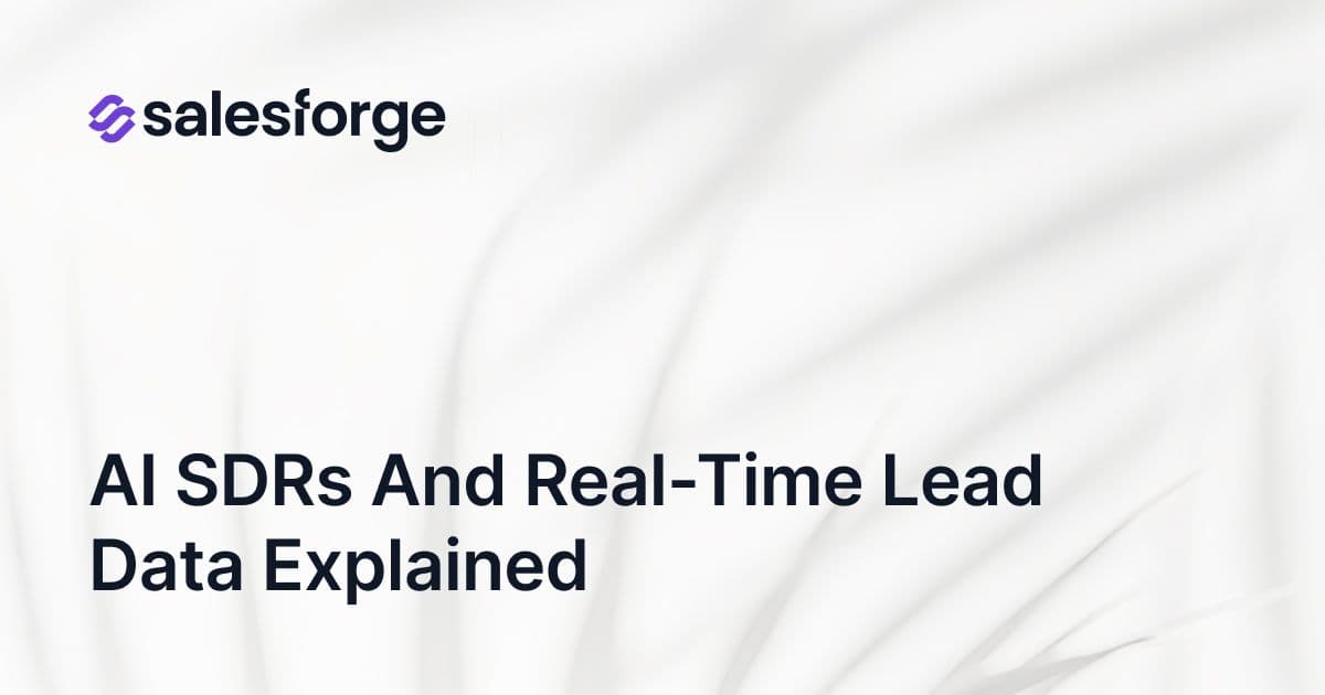 AI SDRs and Real-Time Lead Data Explained
