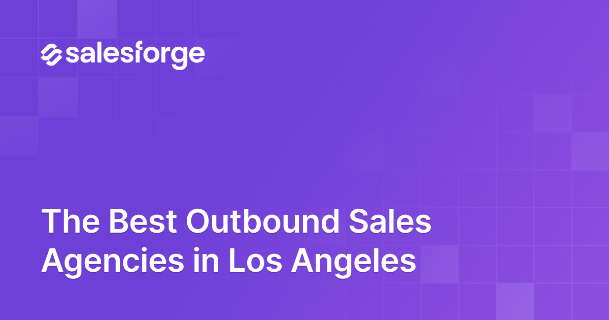 Best Outbound Sales Agencies in Los Angeles