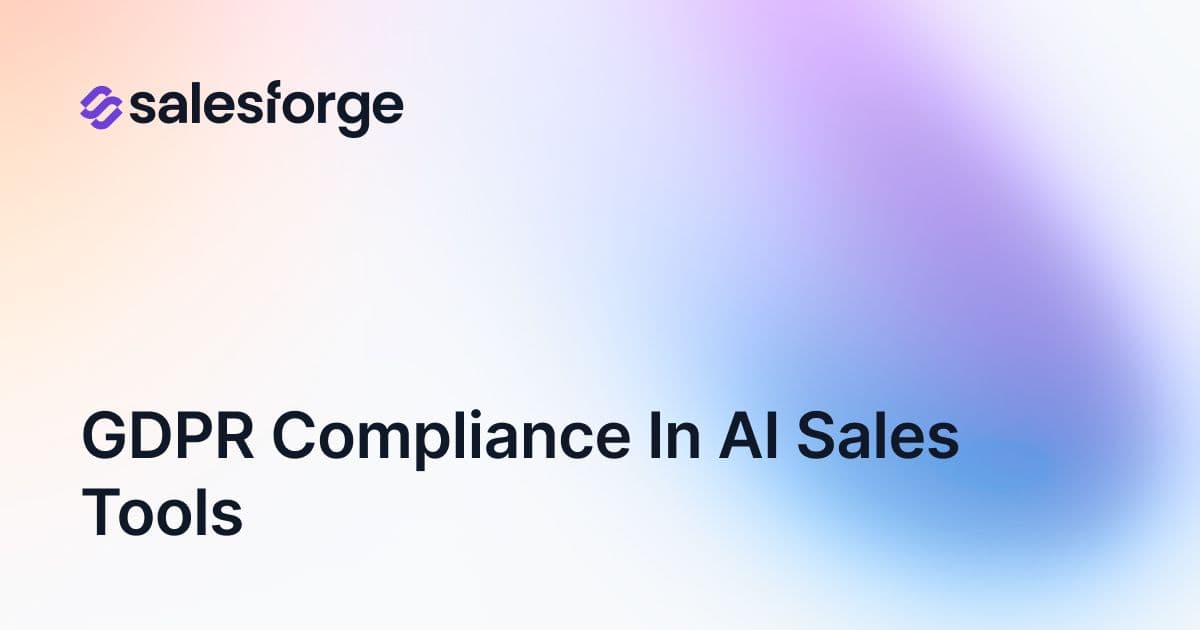 GDPR Compliance in AI Sales Tools