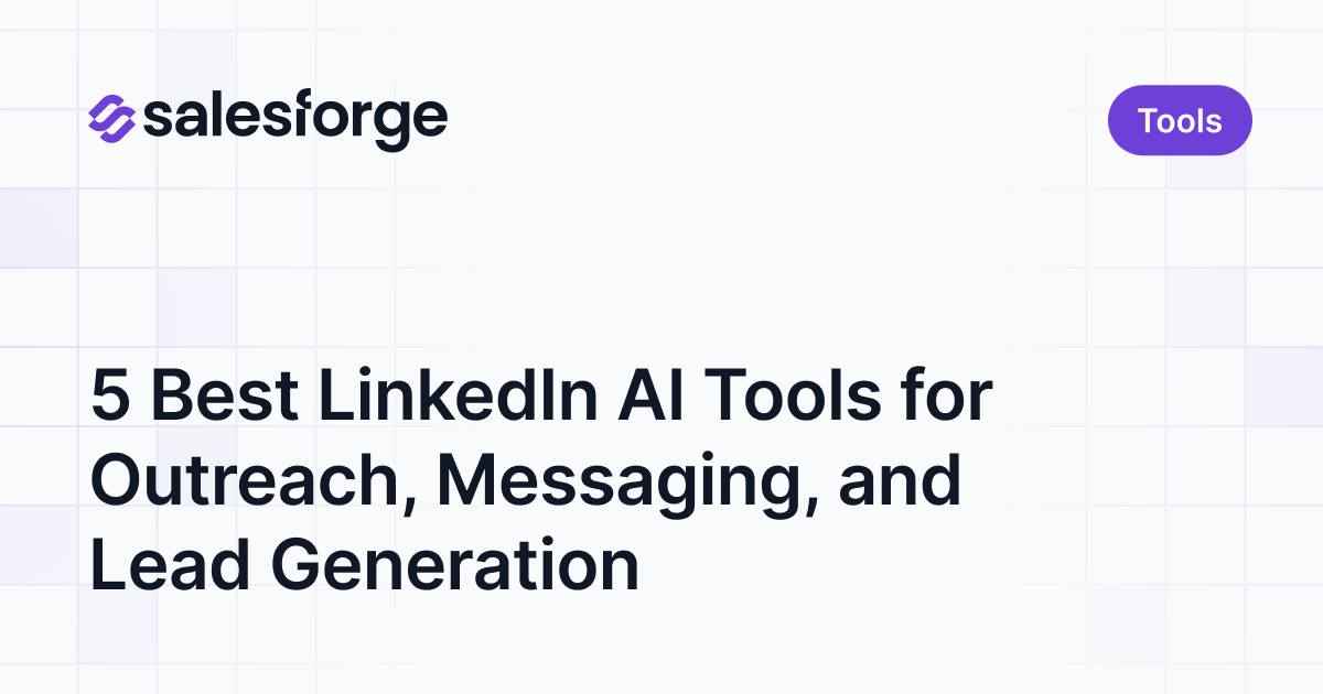 5 Best LinkedIn AI Tools for Outreach, Messaging, and Lead Generation