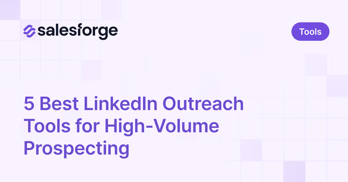 5 Best LinkedIn Outreach Tools for High-Volume Prospecting