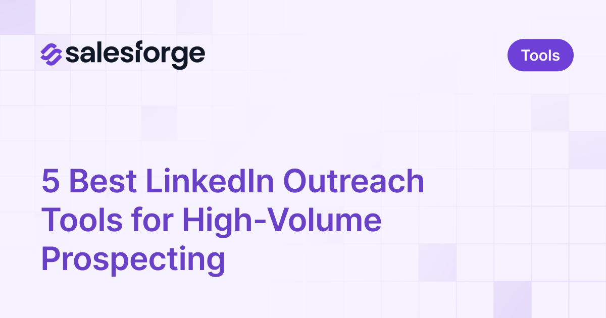5 Best LinkedIn Outreach Tools for High-Volume Prospecting