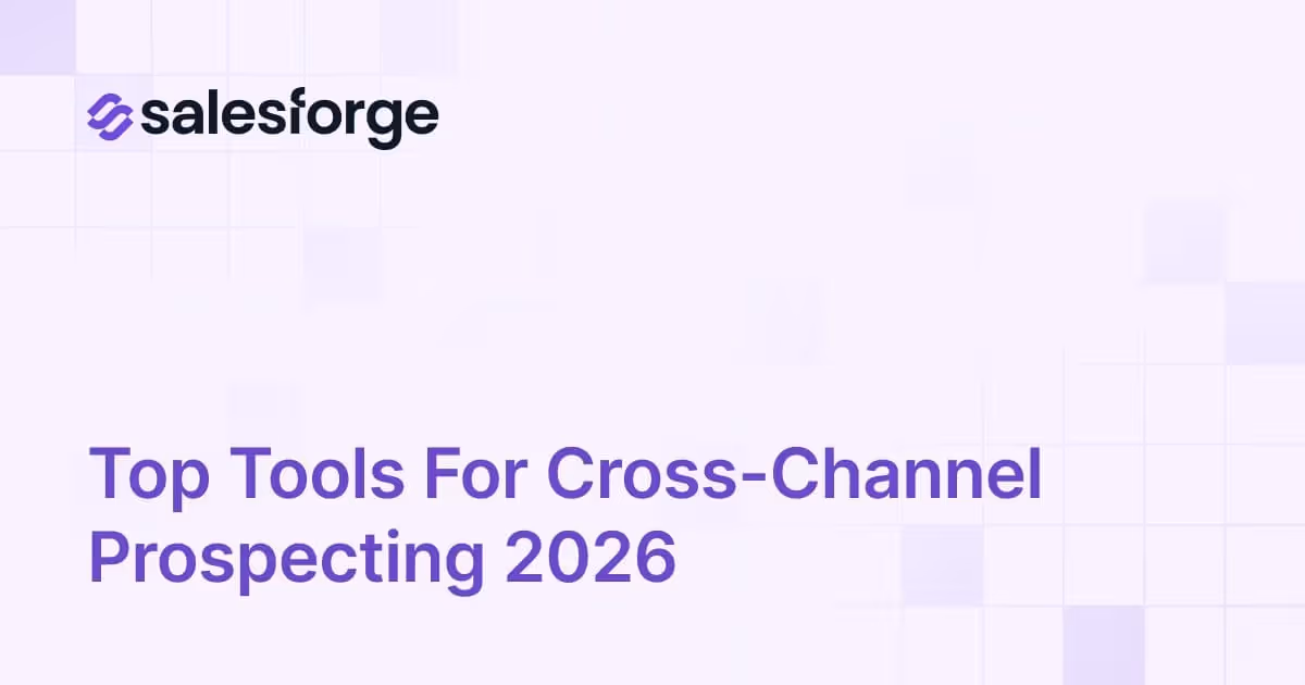 Top Tools for Cross-Channel Prospecting 2026