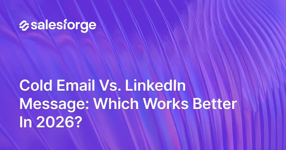 Cold Email vs. LinkedIn Message: Which Works Better In 2026?