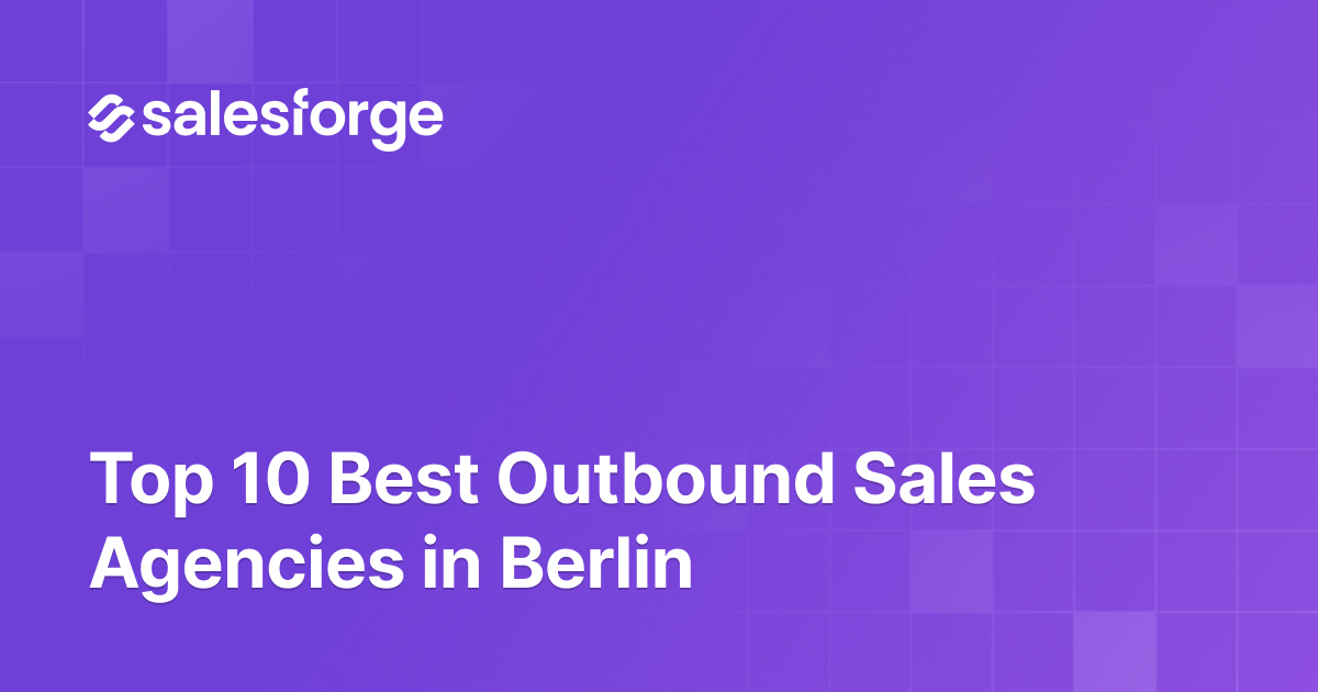 Top 10 Best Outbound Sales Agencies in Berlin