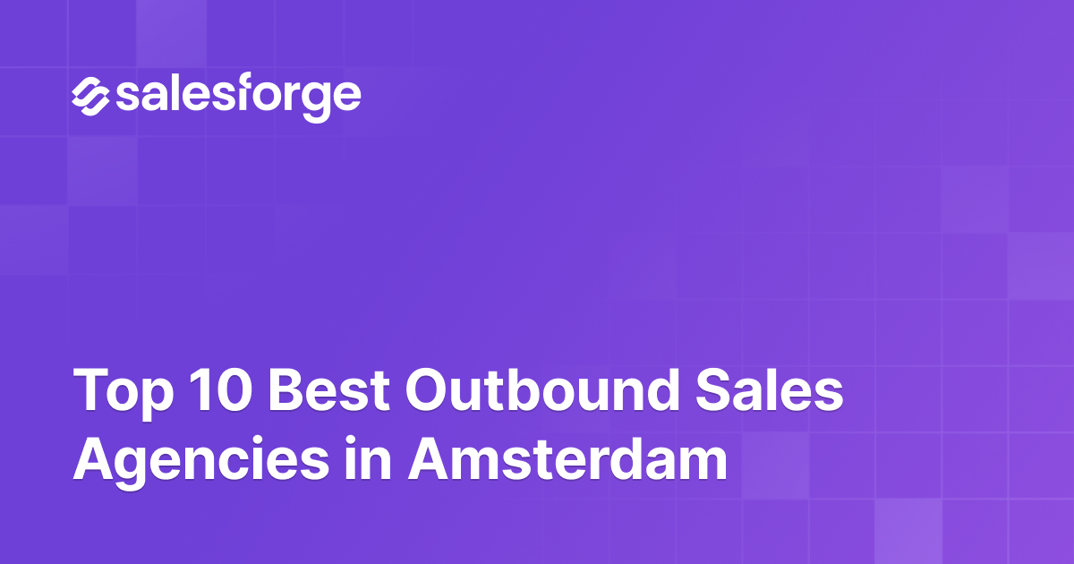 Top 10 Best Outbound Sales Agencies in Amsterdam