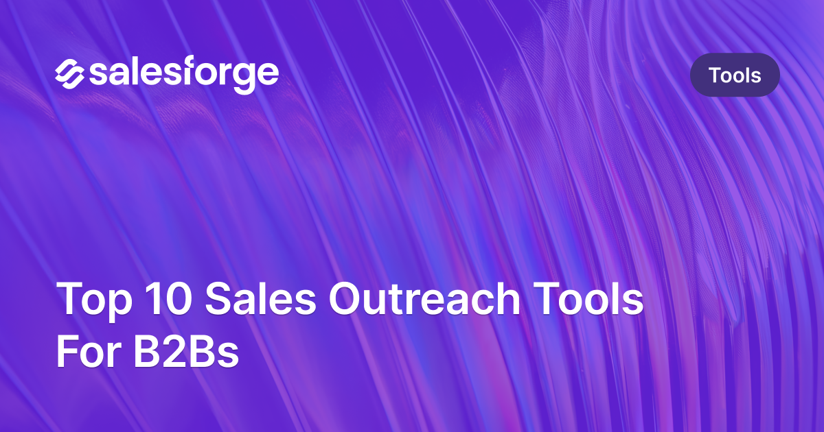 Top 10 Sales Outreach Tools For B2Bs
