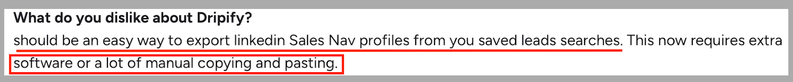 This image shows the G2 review mentioning Dripify’s lack of an easy export option for LinkedIn Sales Navigator leads, requiring extra tools or manual copying.