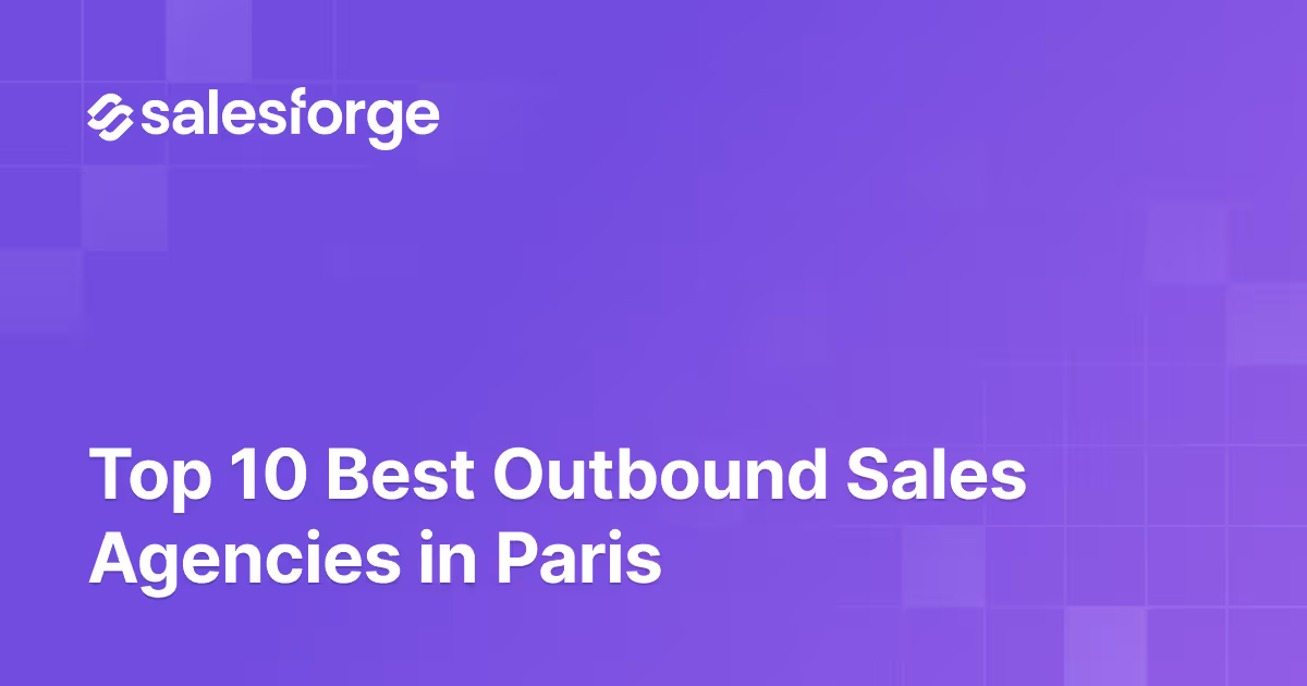 Top 10 Best Outbound Sales Agencies in Paris