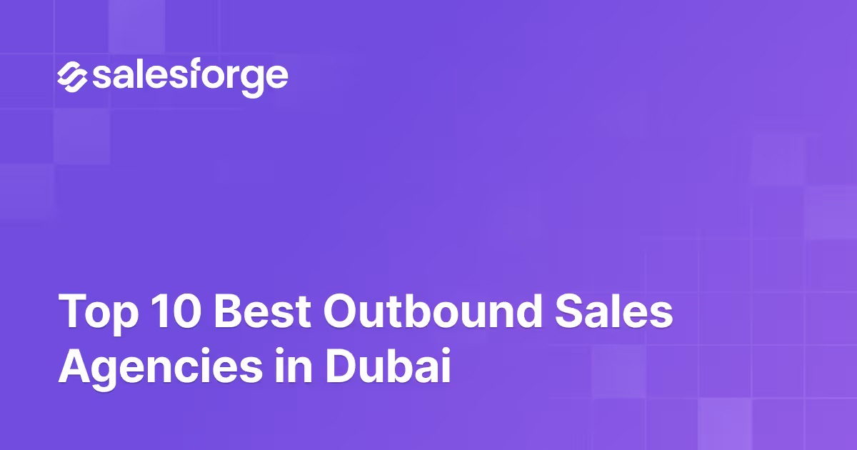 Top 10 Best Outbound Sales Agencies in Dubai