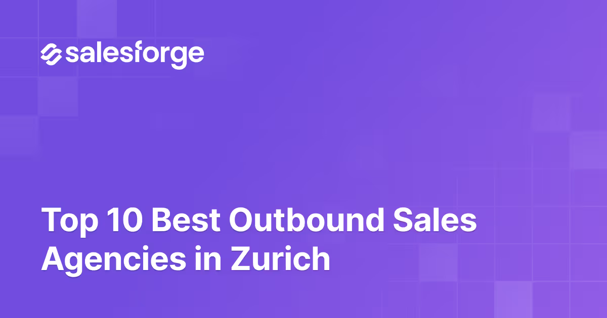 Top 10 Best Outbound Sales Agencies in Zurich