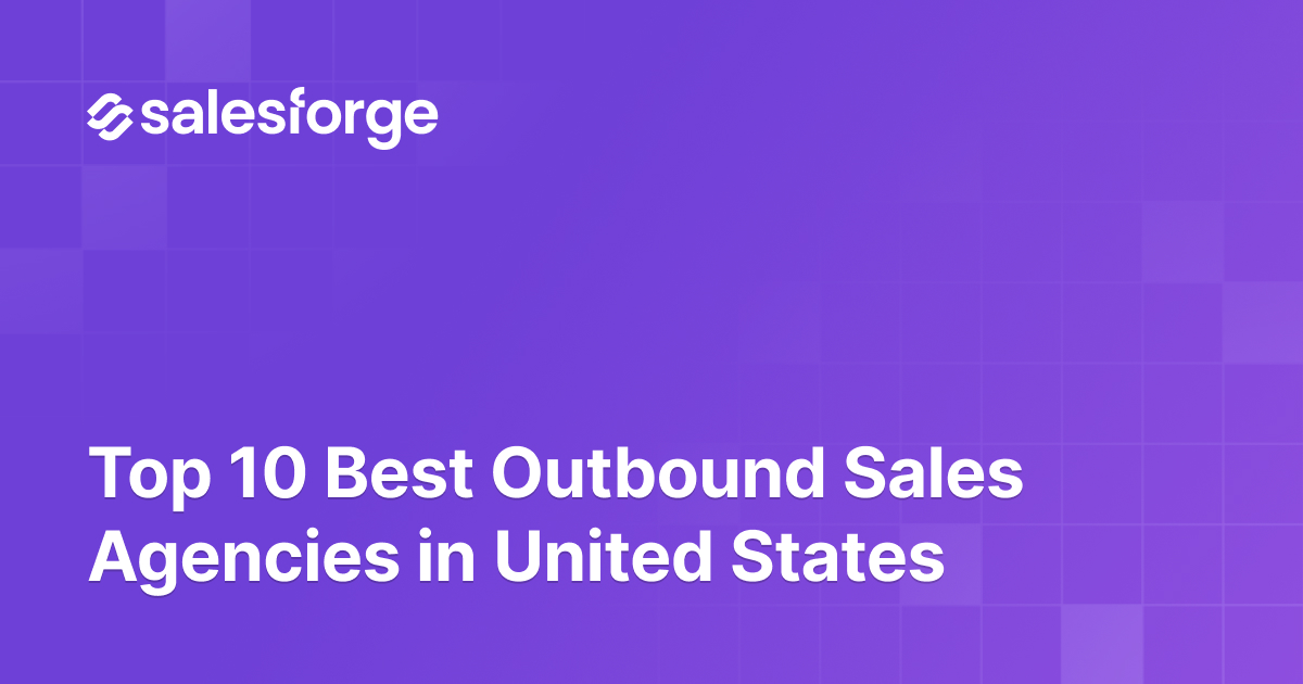 Top 10 Best Outbound Sales Agencies in the United States