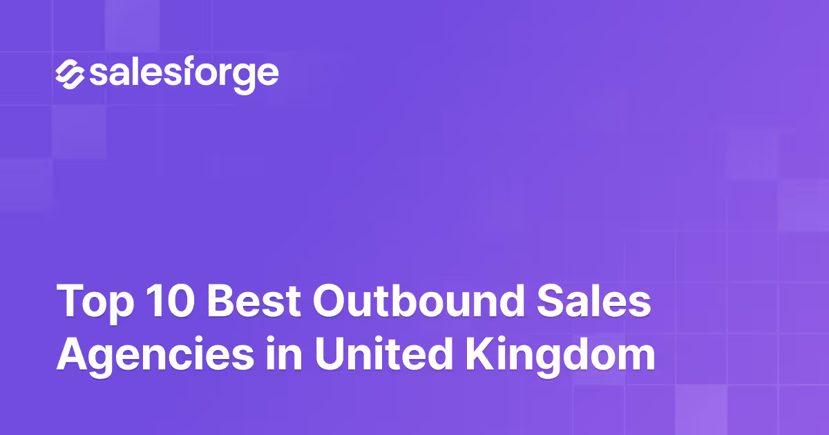 Top 10 Best Outbound Sales Agencies in the United Kingdom