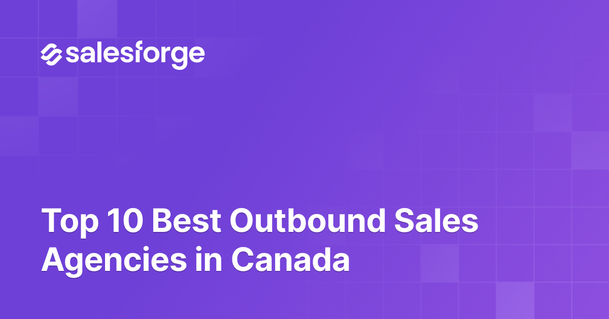 Top 10 Best Outbound Sales Agencies in Canada