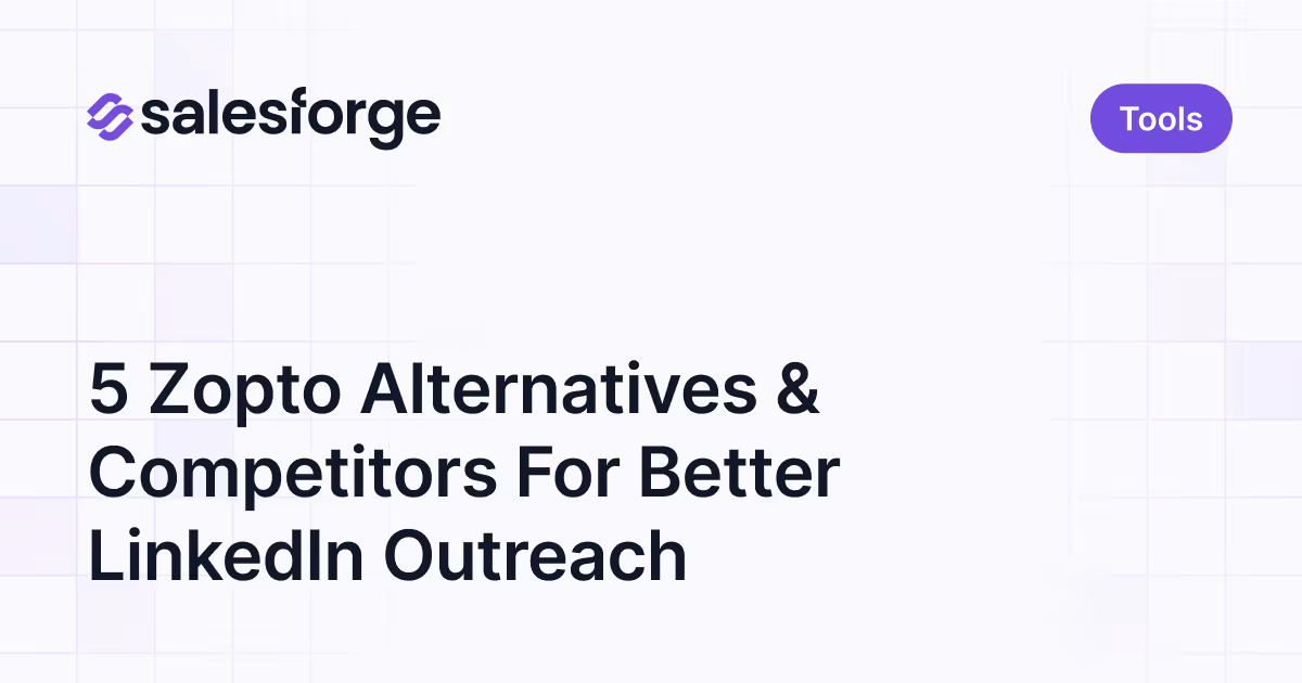 5 Zopto Alternatives & Competitors For Better LinkedIn Outreach