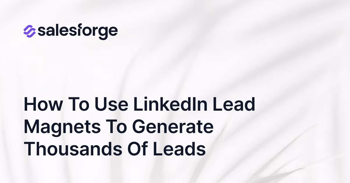 How to Use LinkedIn Lead Magnets to Generate Thousands of Leads