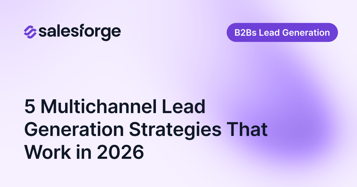 5 Multichannel Lead Generation Strategies That Work in 2026