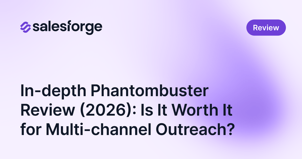 In-depth Phantombuster Review (2026): Is It Worth It for Multi-channel Outreach?