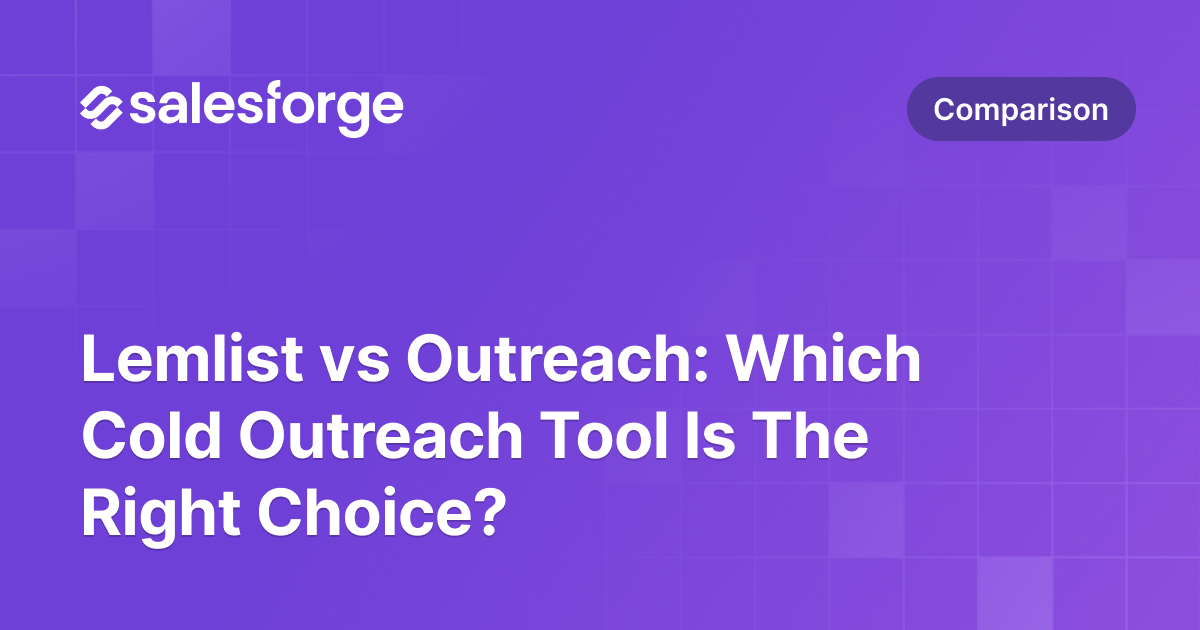 Lemlist vs Outreach: Which Cold Outreach Tool Is The Right Choice?