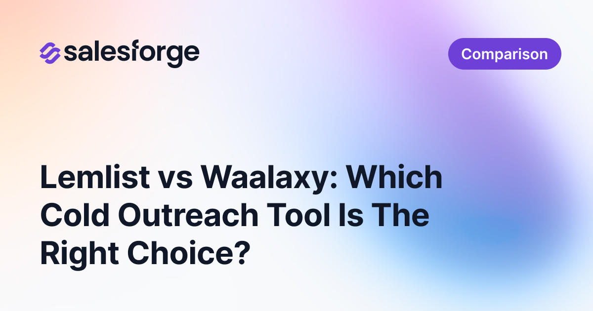 Lemlist vs Waalaxy: Which Cold Outreach Tool Is The Right Choice?