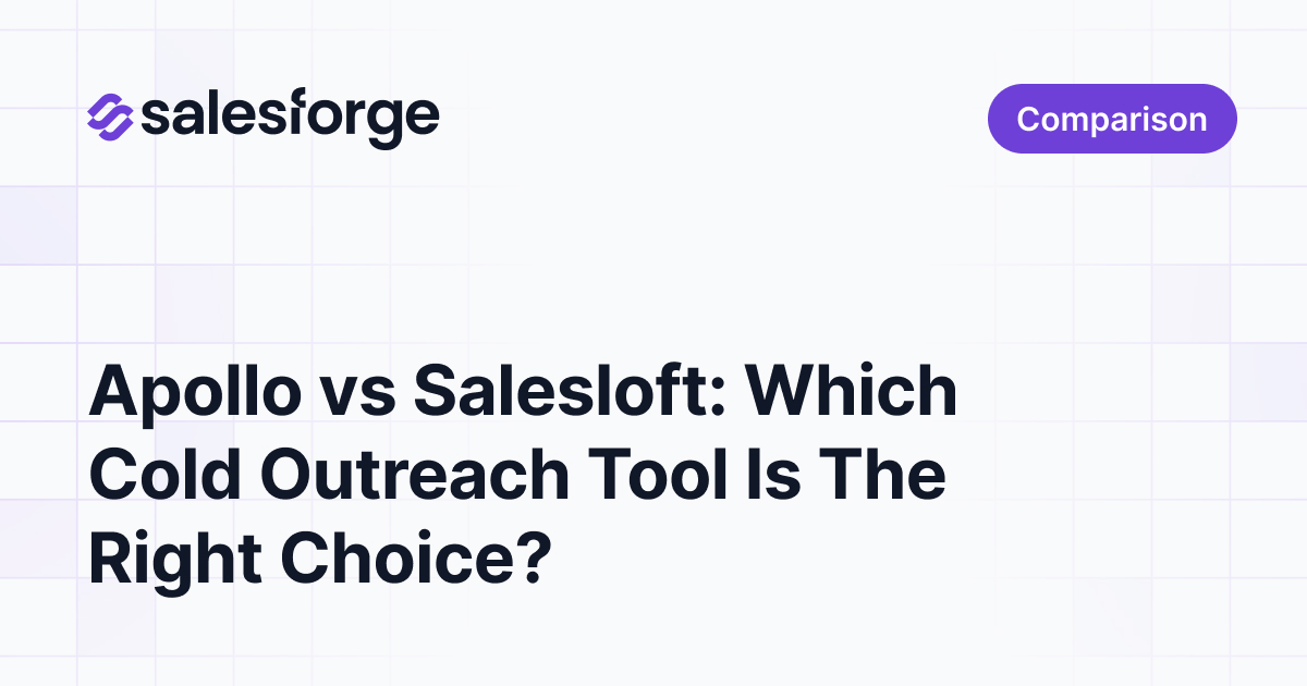 Apollo vs Salesloft: Which Cold Outreach Tool Is The Right Choice?