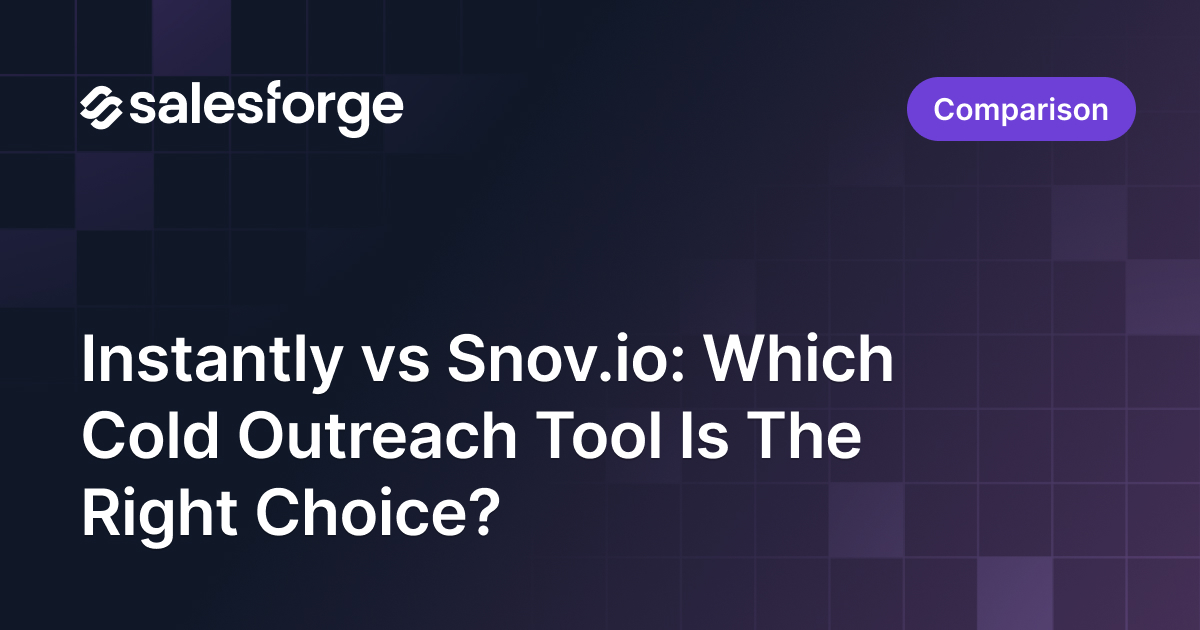 Instantly vs Snov.io: Which Cold Outreach Tool Is The Right Choice?