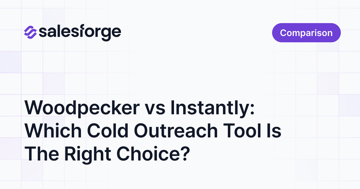 Woodpecker vs Instantly: Which Cold Outreach Tool Is The Right Choice?