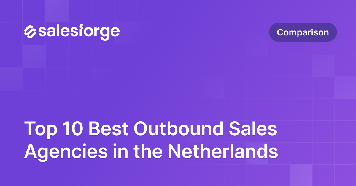 Top 10 Best Outbound Sales Agencies in the Netherlands