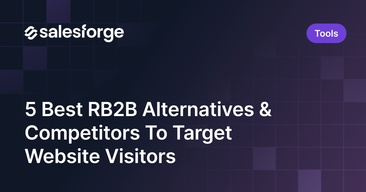 5 Best RB2B Alternatives & Competitors To Target Website Visitors