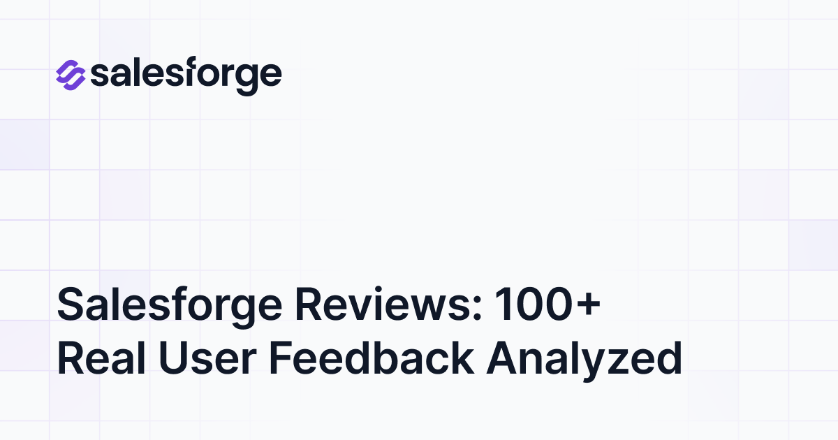 Salesforge Reviews: 100+ Real User Feedback Analyzed