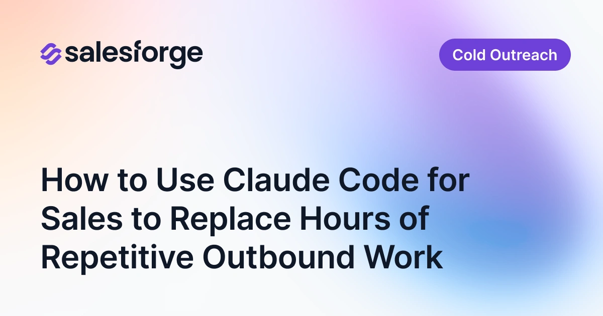 Claude Code for Sales: 4 Outbound Workflows That Replace Hours of Manual Work