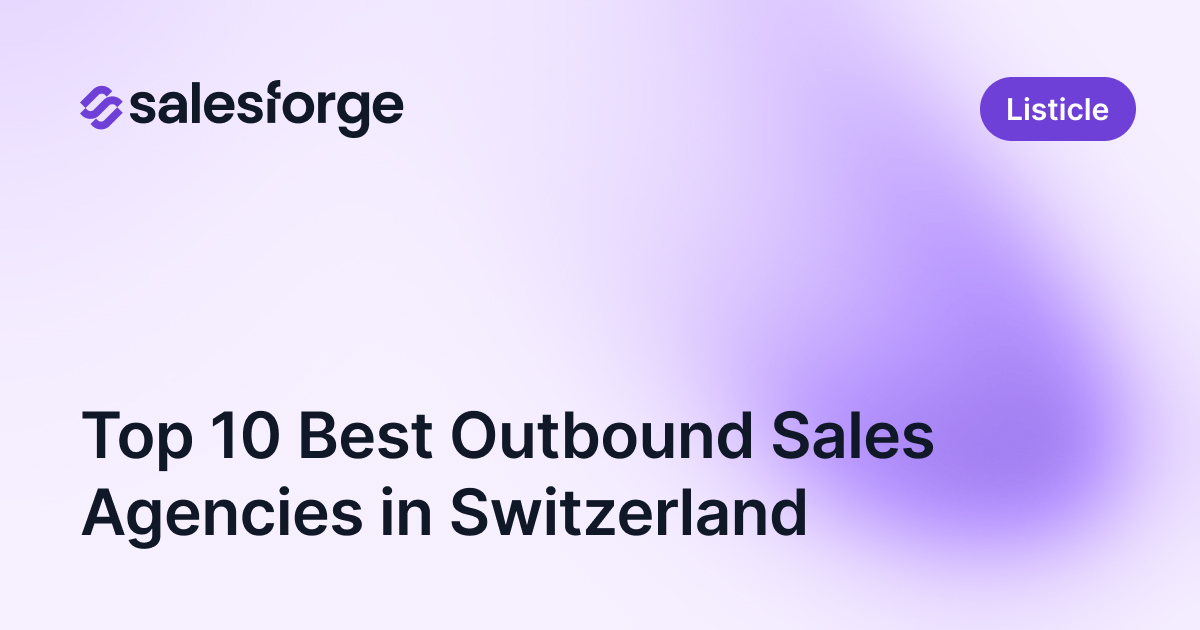 Top 10 Best Outbound Sales Agencies in Switzerland