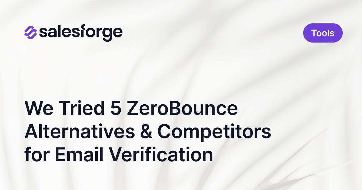 We Tried 5 ZeroBounce Alternatives & Competitors for Email Verification
