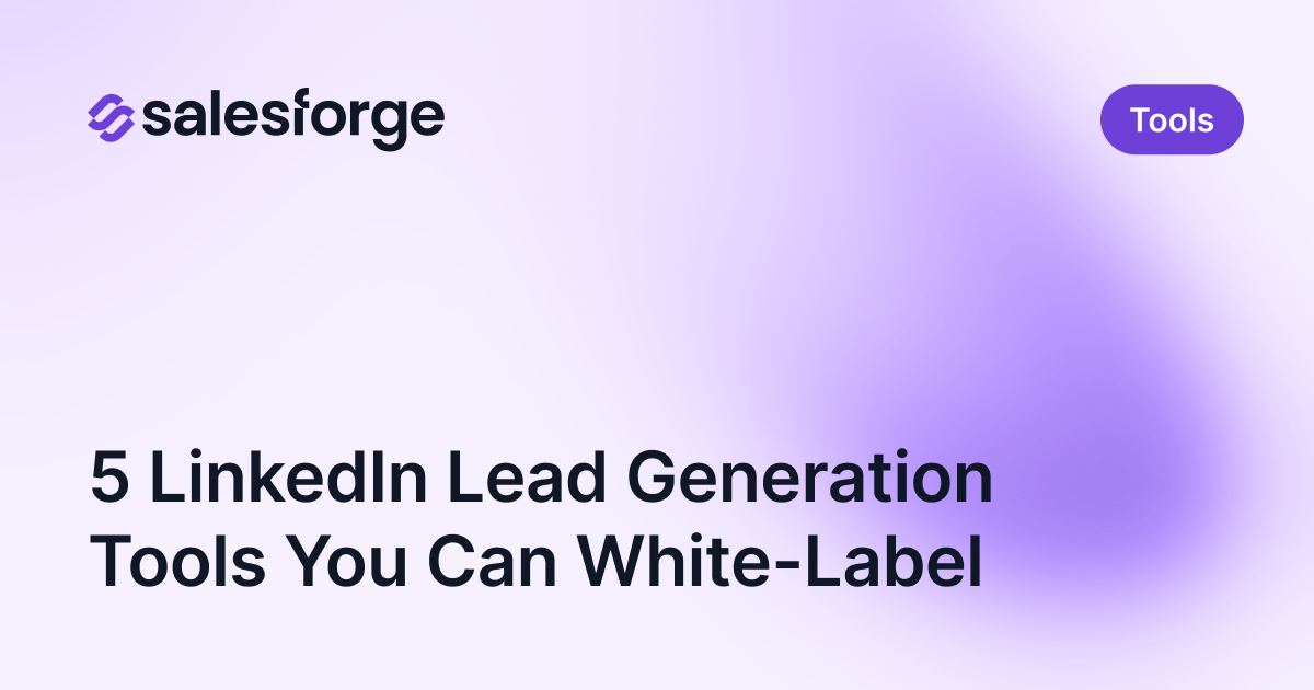 5 LinkedIn Lead Generation Tools You Can White-Label