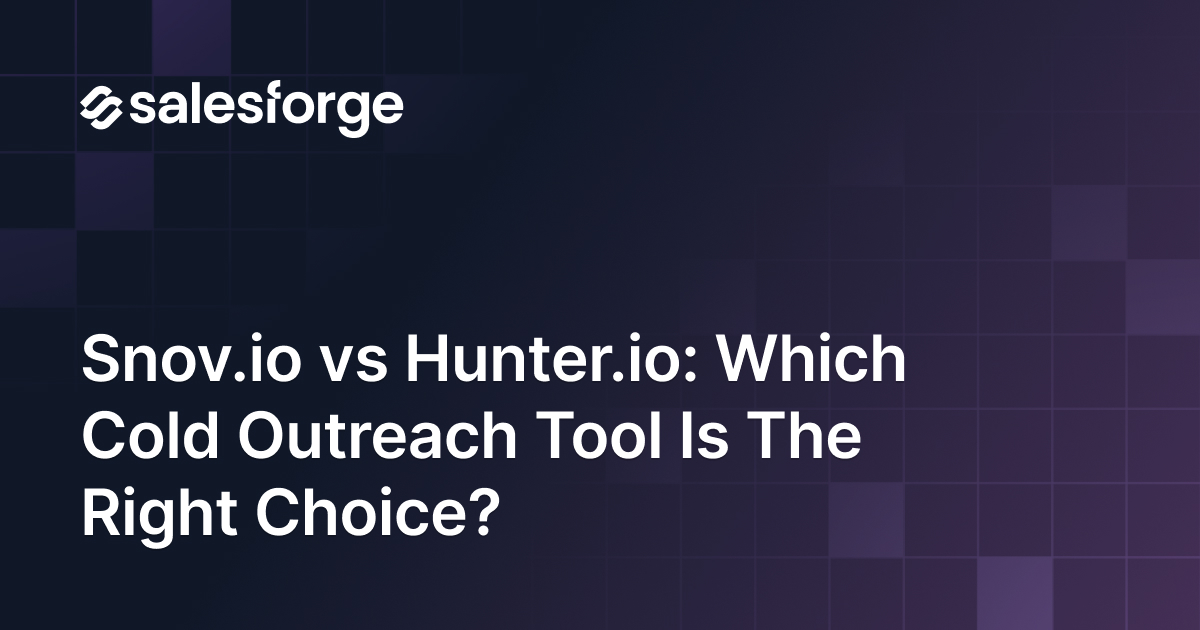 Snov.io vs Hunter.io: Which Cold Outreach Tool Is The Right Choice?