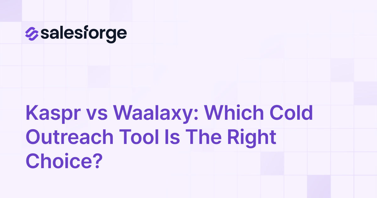 Kaspr vs Waalaxy: Which Cold Outreach Tool Is The Right Choice?