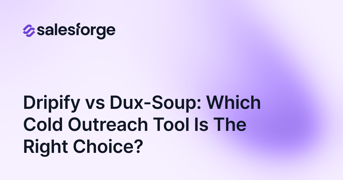 Dripify vs Dux-Soup: Which Cold Outreach Tool Is The Right Choice?