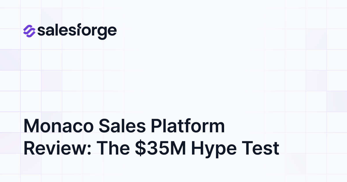 Monaco Sales Platform Review: The $35M Hype Test
