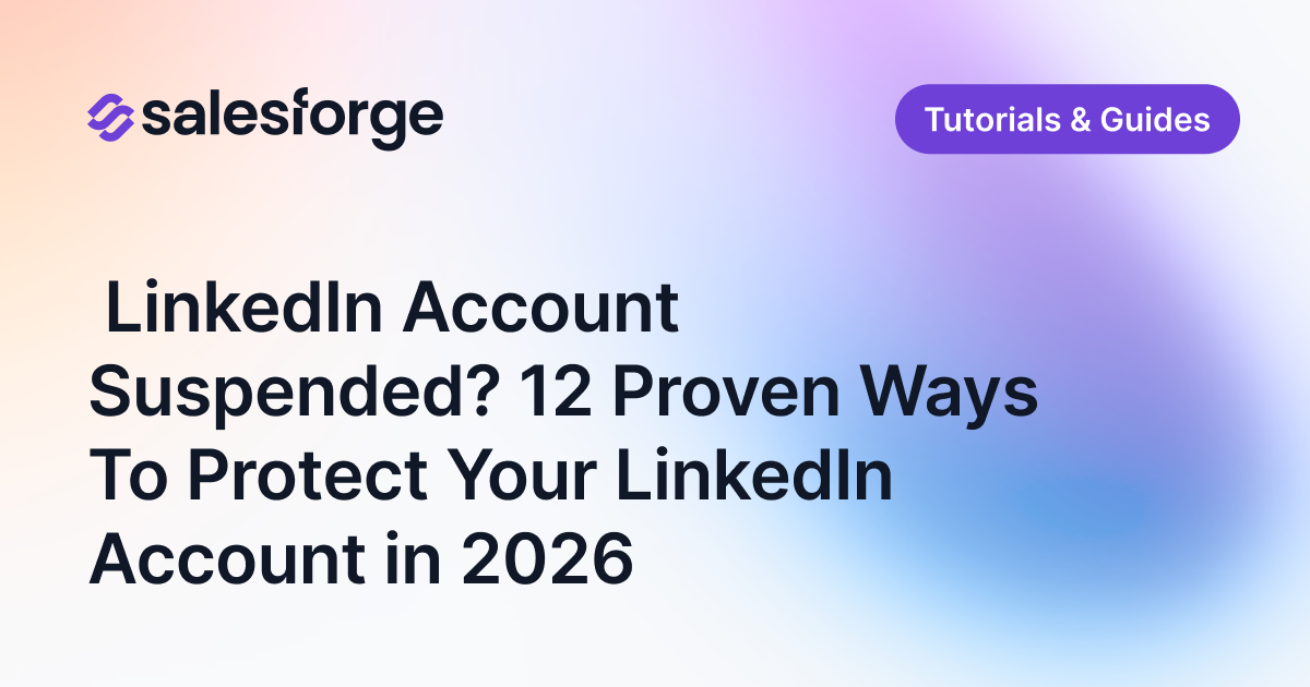  LinkedIn Account Suspended? 12 Proven Ways To Protect Your LinkedIn Account in 2026