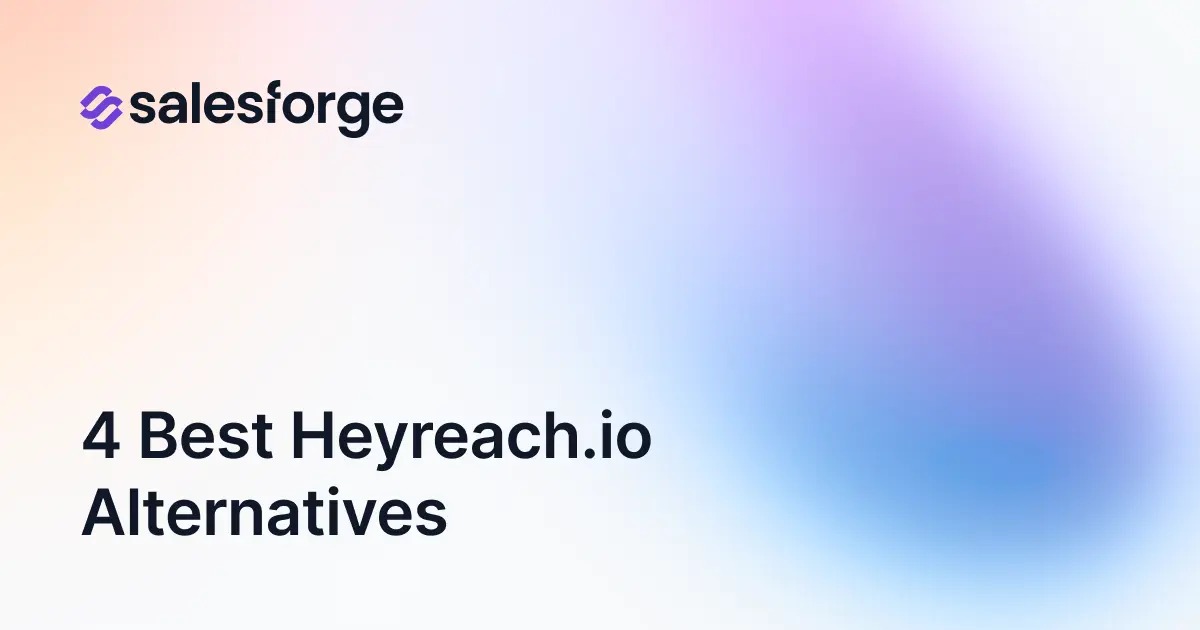 4 Best Heyreach Alternatives & Competitors for LinkedIn Outreach