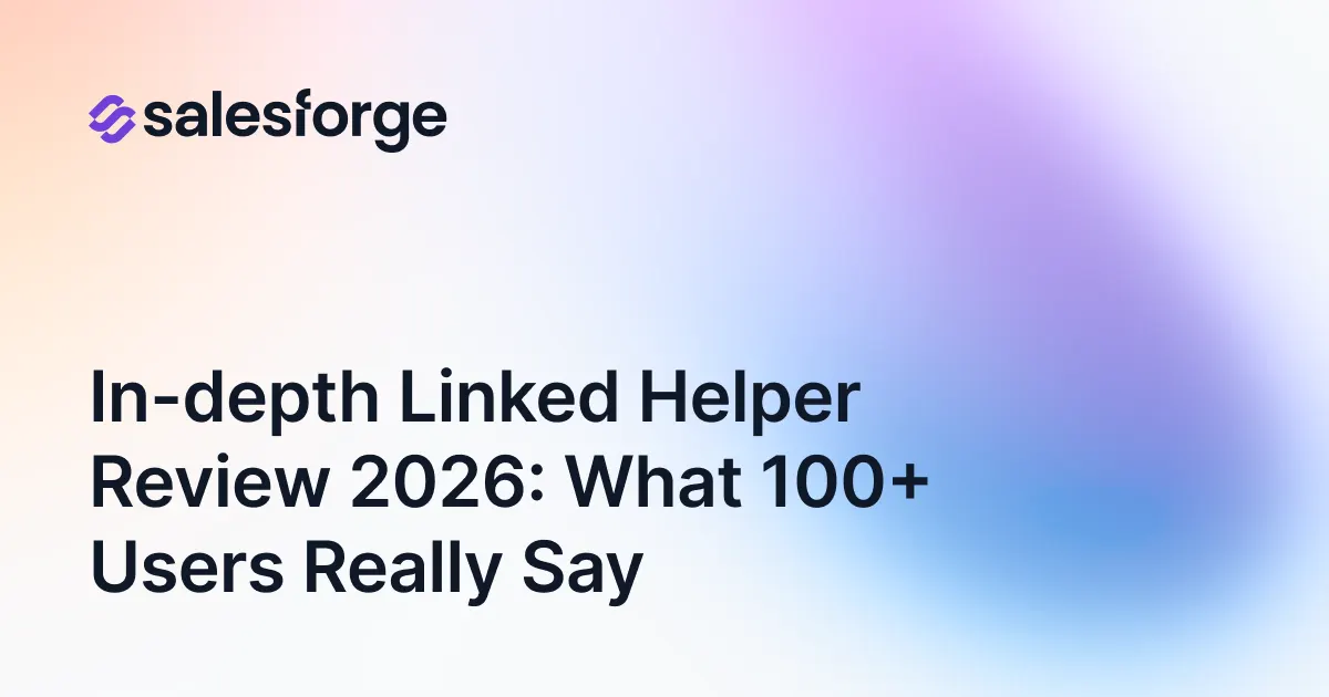 In-depth Linked Helper Review 2026: What 100+ Users Really Say