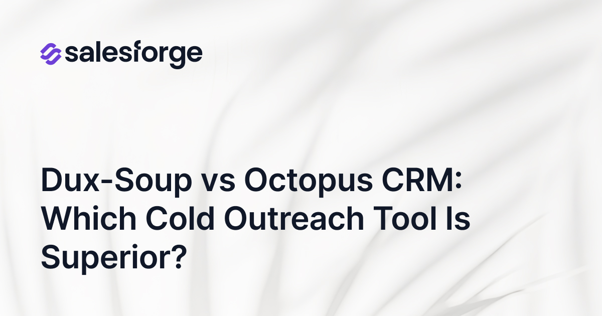 Dux-Soup vs Octopus CRM: Which Cold Outreach Tool Is Superior?
