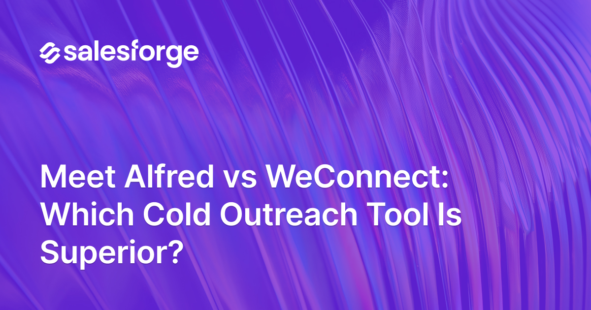Meet Alfred vs WeConnect: Which Cold Outreach Tool Is Superior?