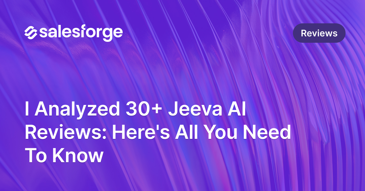 I Analyzed 30+ Jeeva AI Reviews: Here's All You Need To Know