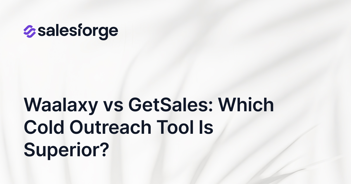 Waalaxy vs GetSales: Which Cold Outreach Tool Is Superior?